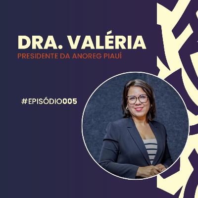 EP: 5 Dra Valéria Almeida