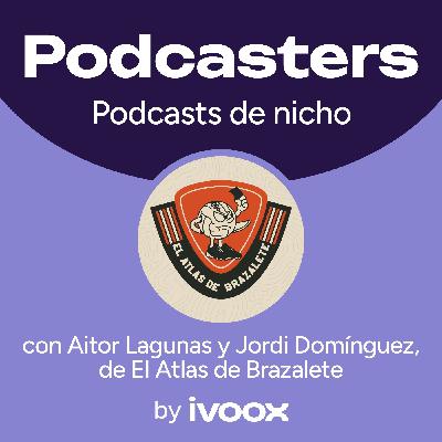 Cómo crear una comunidad fiel con un podcast de nicho: el caso de El Atlas de Brazalete Cómo crear una comunidad fiel con un podcast de nicho: el caso de El Atlas de Brazalete