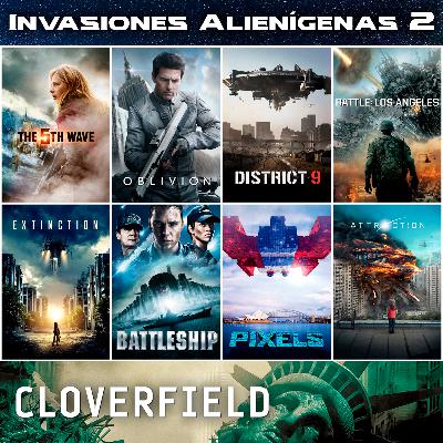 IE132: INVASIONES ALIENÍGENAS 2 + Cloverfield