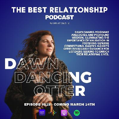 The HeArt of Secure and Lasting Love: Exploring Validation and the other of The 4 Elements of Relationship w/ Dawn Dancing Otter