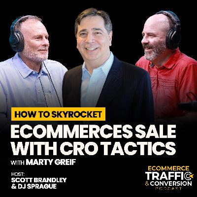 How to Skyrocket eCommerce Sales with CRO Tactics with Marty Greif