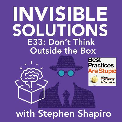 E33: Don't Think Outside the Box