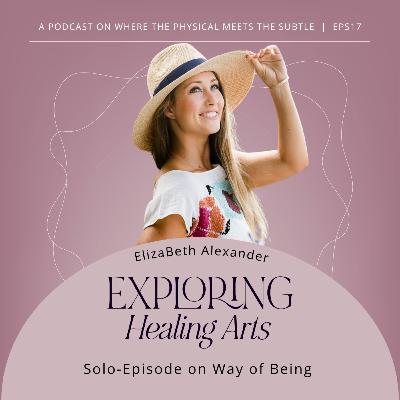 Way of Being - Solo Episode with ElizaBeth Alexander