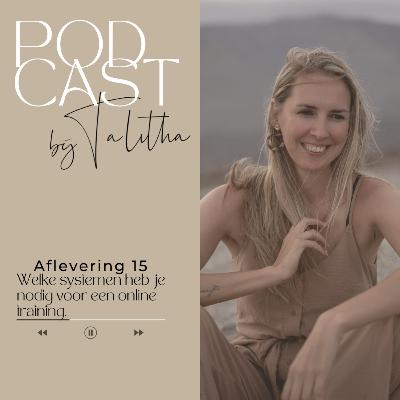 15. Welke systemen heb je nodig voor een online training? 15. Welke systemen heb je nodig voor een online training?