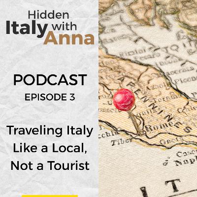 Hidden Italy with Anna - EP 3 - Traveling Italy Like a Local, Not a Tourist