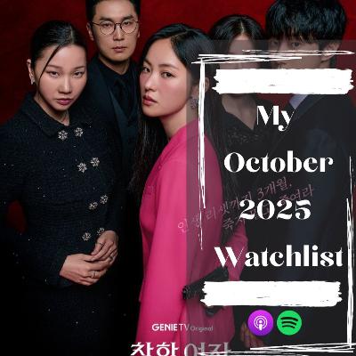 95. MY WATCHLIST - OCTOBER 2025