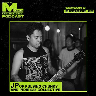 Musika Lokal Podcast - Episode 23 (Guest: JP of Pulsing Chuncky and Indie 033 Collective) Musika Lokal Podcast - Episode 23 (Guest: JP of Pulsing Chuncky and Indie 033 Collective)