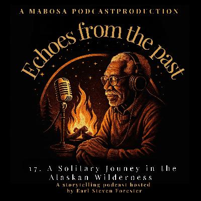 #17. A Solitary Journey in the Alaskan Wilderness #17. A Solitary Journey in the Alaskan Wilderness