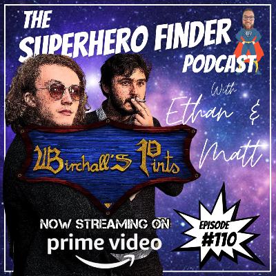 Superhero#110 - Mental Health & TV | Ethan and Matt - Some Guys With A Camera - Creators of Birchall's Pints on Amazon Prime