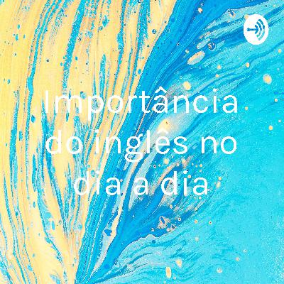 importância do inglês no dia a dia