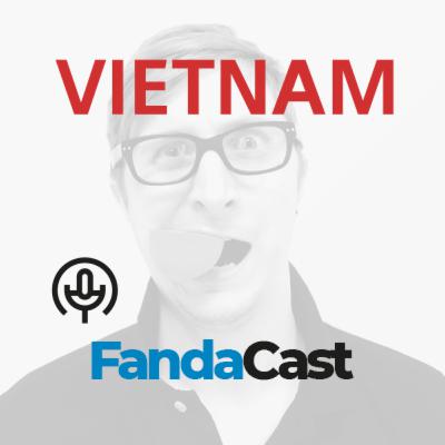 2. FandaCast - Vietnam 2. FandaCast - Vietnam
