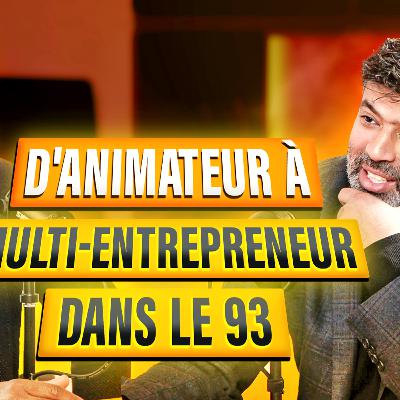S1EP6: Croire au 93 et en ses opportunités avec Youness BOURIMECH et Lionel LADA