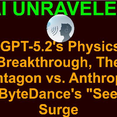 Teaser AI Business and Development Daily News RUndown February 16 2026: GPT-5.2's Physics Breakthrough, The Pentagon vs. Anthropic, & ByteDance's "Seed" Surge Teaser AI Business and Development Daily News RUndown February 16 2026: GPT-5.2's Physics Breakthrough, The Pentagon vs. Anthropic, & ByteDance's "Seed" Surge