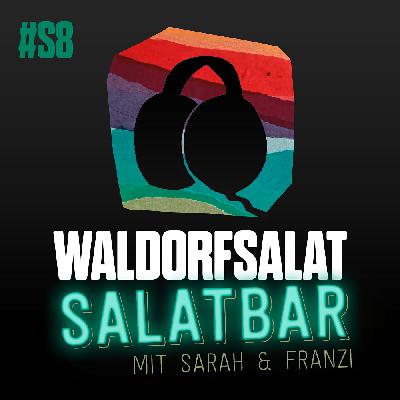 Salatbar #8 - Sarah trifft Franzi Salatbar #8 - Sarah trifft Franzi