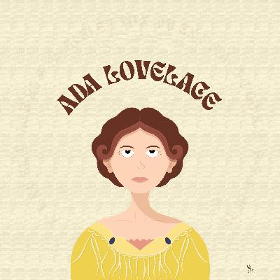 S5, Ep5 Ada Lovelace: the Countess of Coding