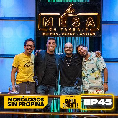EP45 La Mesa de Trabajo con Camilo Cifuentes EP45 La Mesa de Trabajo con Camilo Cifuentes