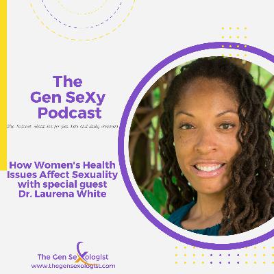 How Women's Health Issues Affect Their Sex Lives