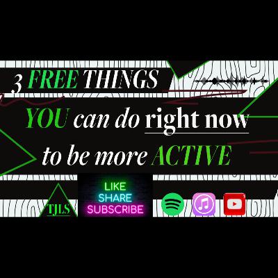 3 free things you can do to be more active. 3 free things you can do to be more active.
