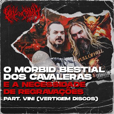 REGRAVAÇÕES! NECESSÁRIAS? OU PURO CAÇA NÍQUEL? (PART. VINI @VertigemDiscos ) | B.D.C. PODCAST #029