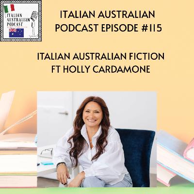 Episode 115: Italian Australian Fiction featuring Holly Cardamone