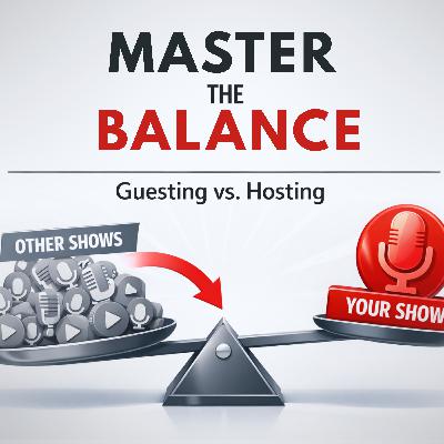 Avoid Over-Guesting: Growing Your Podcast Authority First