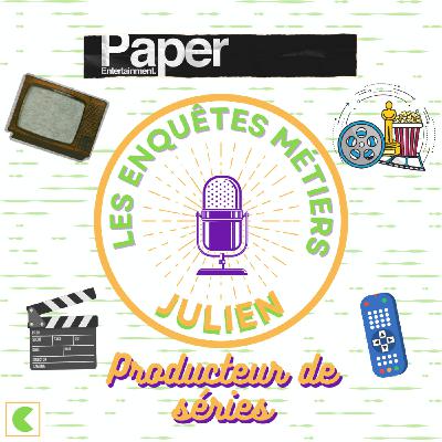 Julien, Producteur de séries Julien, Producteur de séries