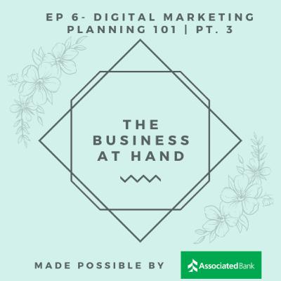 Digital Marketing Planning 101 | Pt. 3 Digital Marketing Planning 101 | Pt. 3