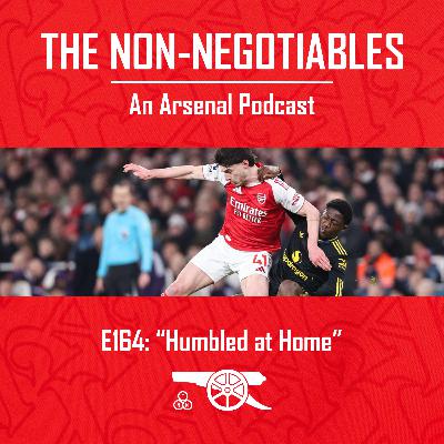 E165: "Humbled at Home: Manchester United End Arsenal’s Emirates League Run"