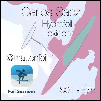 The untold history of hydrofoiling - a chat with Carlos Saez
