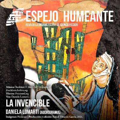La invencible - Daniela Lomarti [audiodrama]