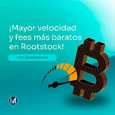 Ep45: ¡Llegaron los fees baratos a Rootstock! Ep45: ¡Llegaron los fees baratos a Rootstock!