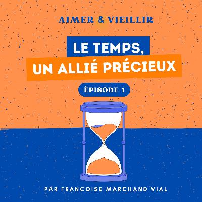 S1 #1 Le temps, un allié précieux