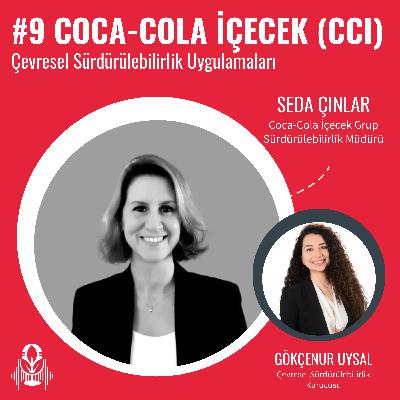 #9 – Coca-Cola İçecek (CCI) – Çevresel Sürdürülebilirlik Uygulamaları | Gökçenur Uysal – Seda Çınlar