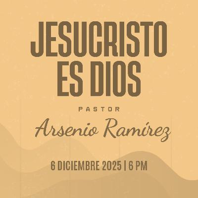 Arsenio Ramírez - Jesucristo es Dios Arsenio Ramírez - Jesucristo es Dios