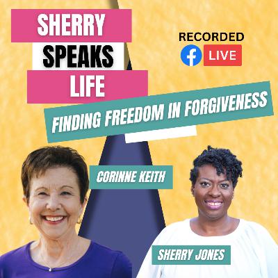 Transformative Power of Forgiveness with Corinne Keith