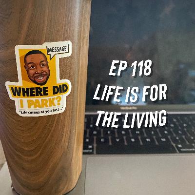 WDIP-118: Life Is For The Living WDIP-118: Life Is For The Living