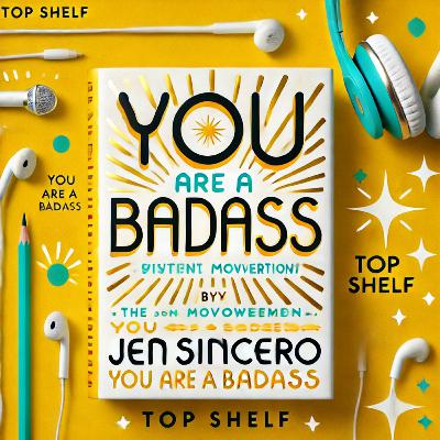 (10min) You Are a Badass by Jen Sincero