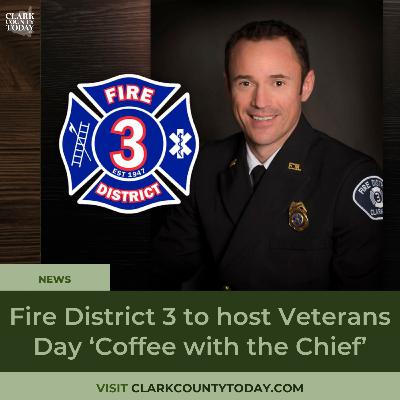 Fire District 3 to host Veterans Day ‘Coffee with the Chief’ Fire District 3 to host Veterans Day ‘Coffee with the Chief’