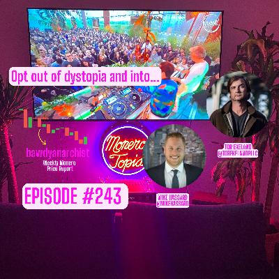 MoneroTopia26 speakers Mike Hassard & Tor Ekeland + Price, News of the week & More! | EPI 243