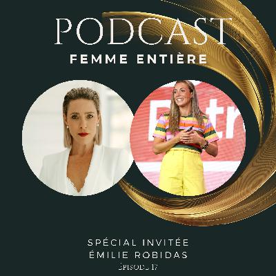 Podcast invitée : Émilie Robidas
