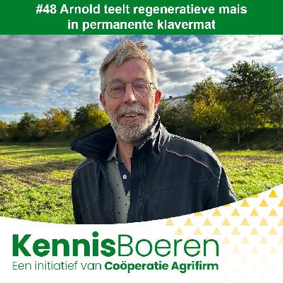 #48 Arnold teelt regeneratieve mais in permanente klavermat