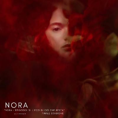 “Nora – Episodio 10: L’eco di ciò che resta" Finale Stagione “Nora – Episodio 10: L’eco di ciò che resta" Finale Stagione