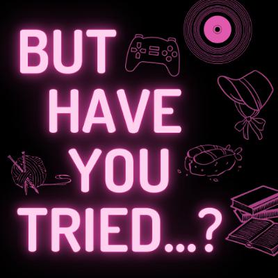 But Have You Tried... Edna St. Vincent Millay