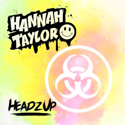 DJ Hannah Taylor - HeadzUp's 'Quarantine Zone' - Guest Mix