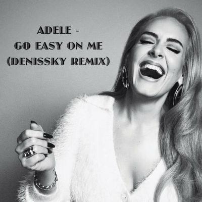 Episode 15: Adele - Go Easy On Me (DENISSKY Remix)