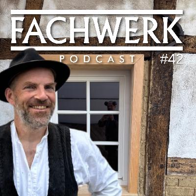 42 - Fachwerk ist Liebhaberei 42 - Fachwerk ist Liebhaberei