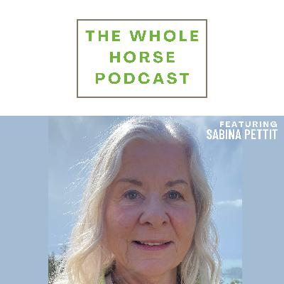 WH135 | What flowers have taught me about horses and healing with Sabina Pettitt of Pacific Essences
