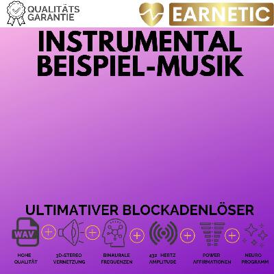 EARNETIC Maximaler Blockadenlöser – beende deine Selbstsabotage INSTRUMENTAL