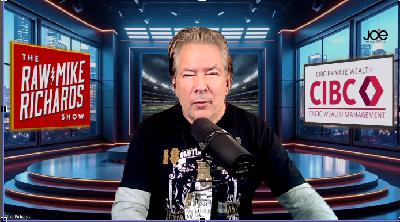 Raw Mike Richards Sea 2 Ep 10: Sing the damn anthem! Jays, CFL, NFL and Disaster of the Week