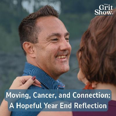 Moving, Cancer, and Connection: A Hopeful Year End Reflection - 141